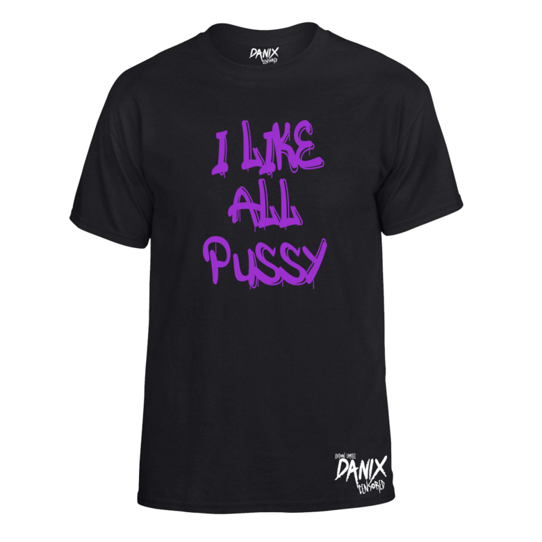 Tshirt I like all pussy [Trash collection]